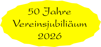 50 Jahre Vereinsjubiliäum 2026