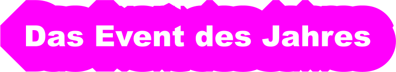 Das Event des Jahres