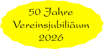 50 Jahre Vereinsjubiliäum 2026